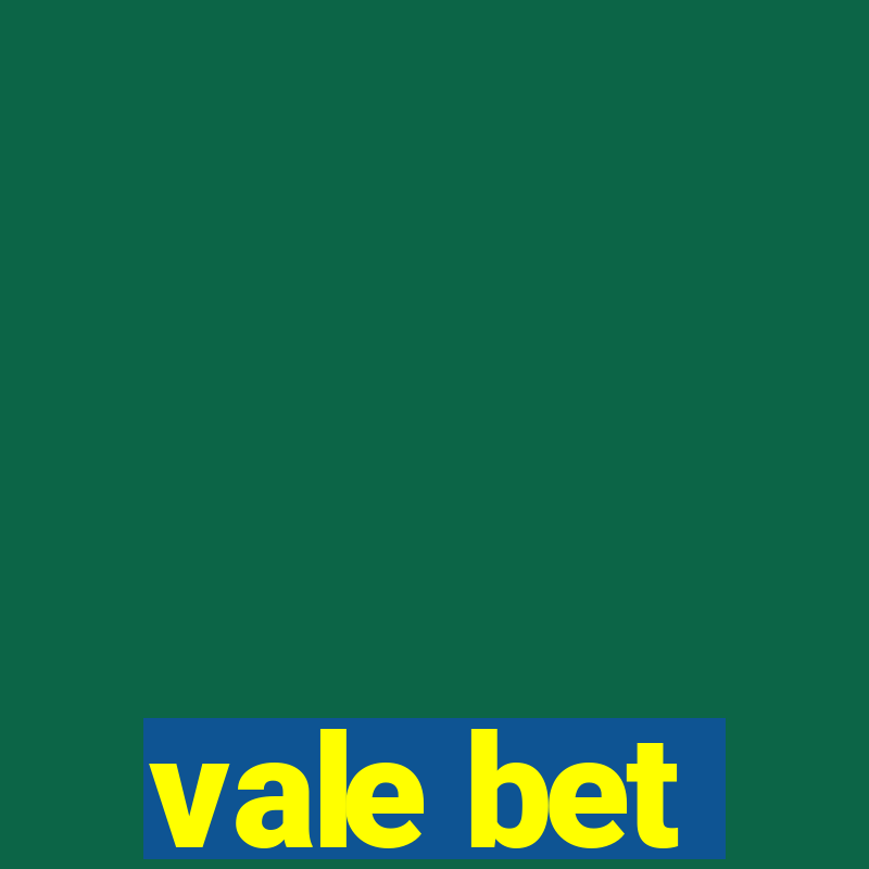 vale bet