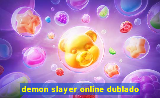 demon slayer online dublado