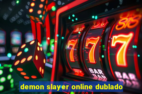 demon slayer online dublado