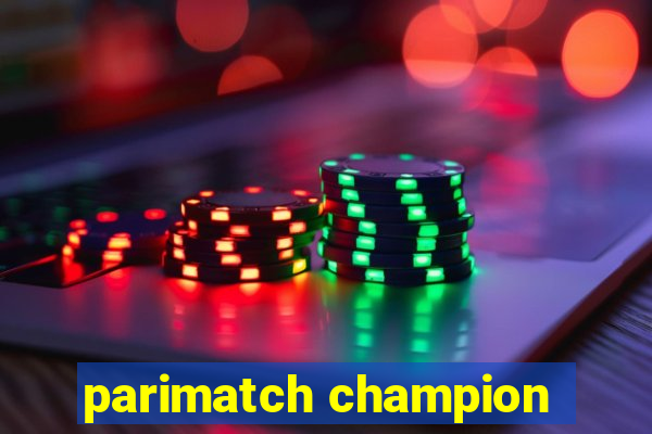 parimatch champion