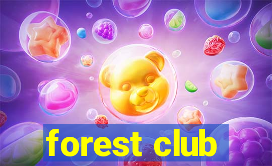 forest club