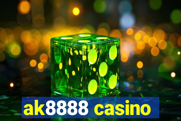 ak8888 casino