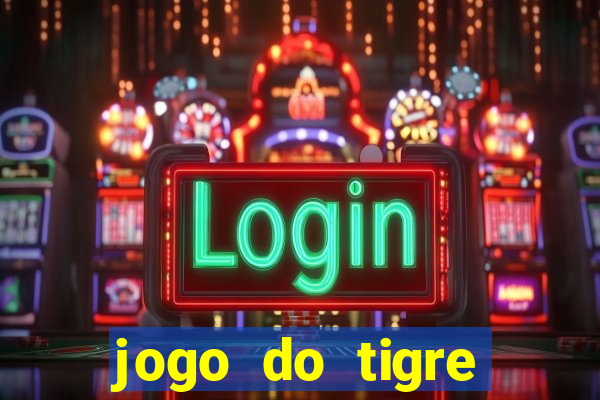 jogo do tigre plataforma que mais paga