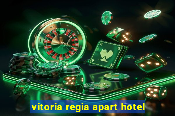 vitoria regia apart hotel