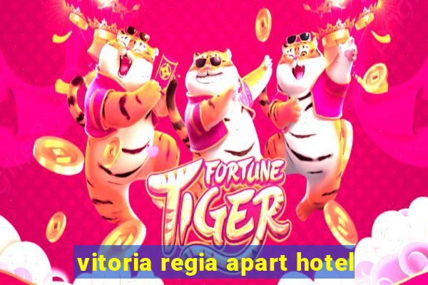 vitoria regia apart hotel