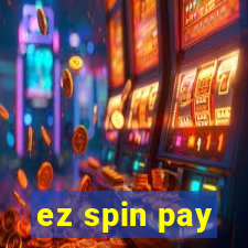 ez spin pay