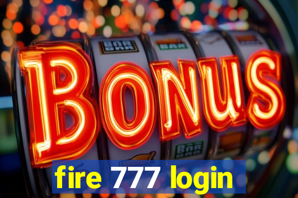 fire 777 login