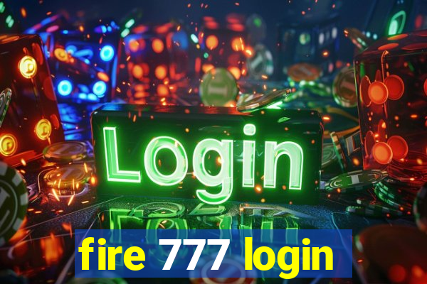 fire 777 login