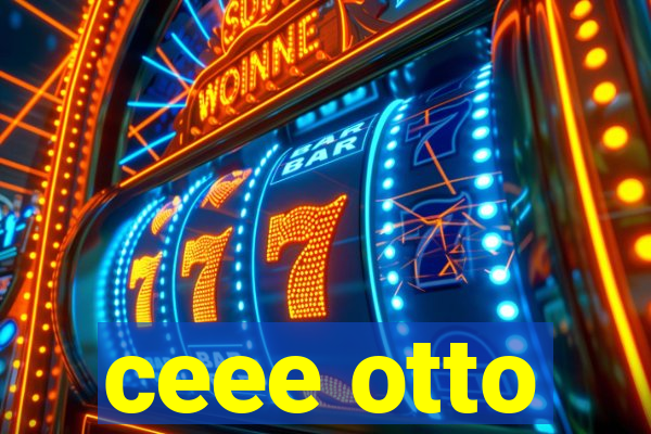 ceee otto