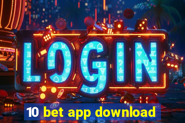 10 bet app download