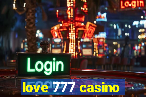 love 777 casino