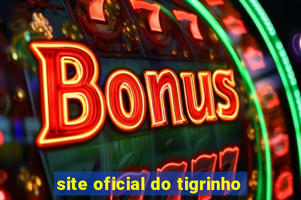 site oficial do tigrinho