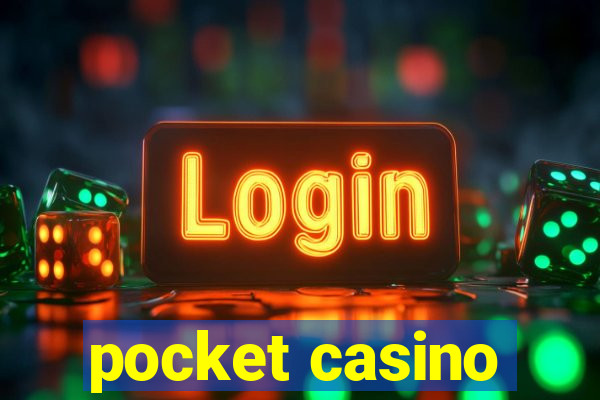 pocket casino