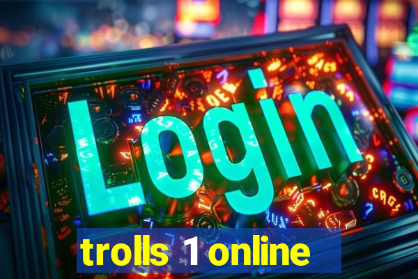 trolls 1 online