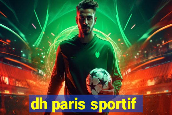 dh paris sportif