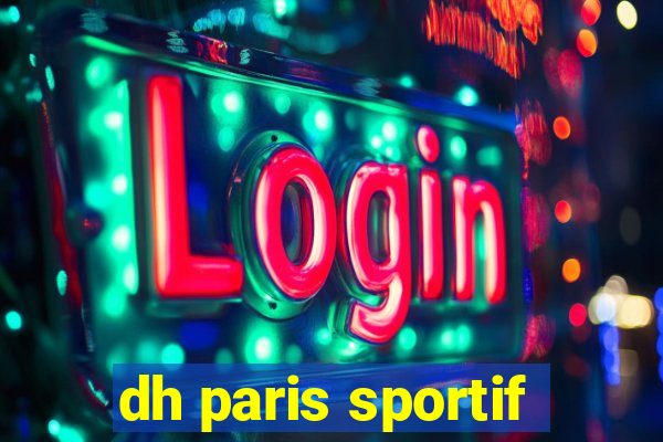 dh paris sportif