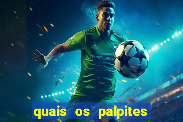 quais os palpites para os jogos de hoje