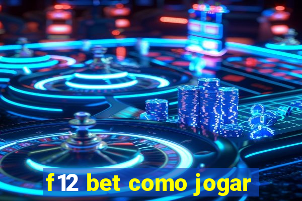 f12 bet como jogar