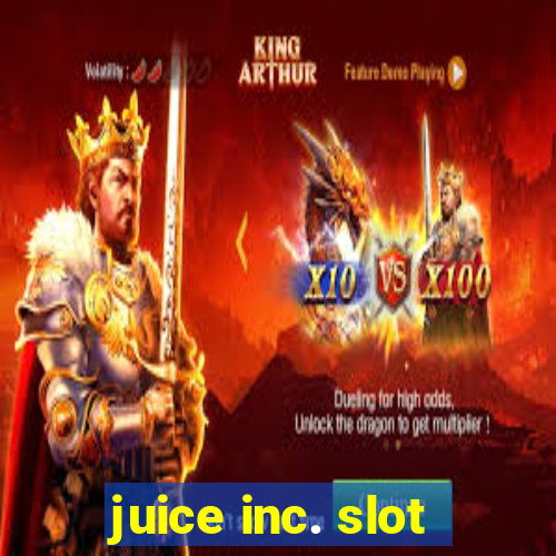 juice inc. slot