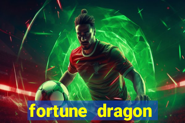 fortune dragon ganho certo