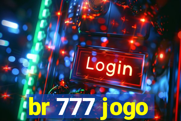 br 777 jogo