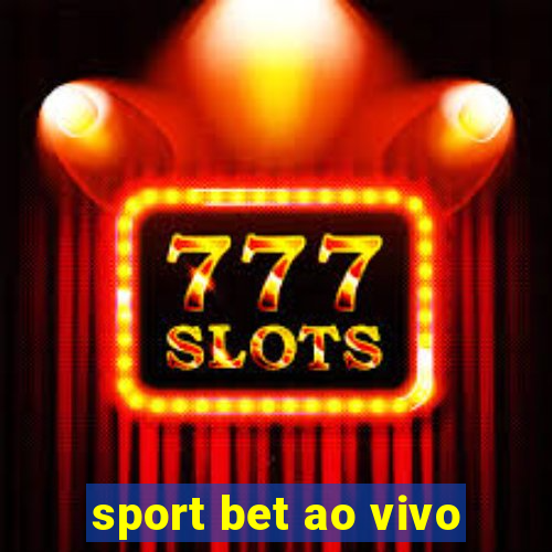 sport bet ao vivo