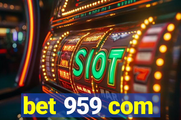 bet 959 com