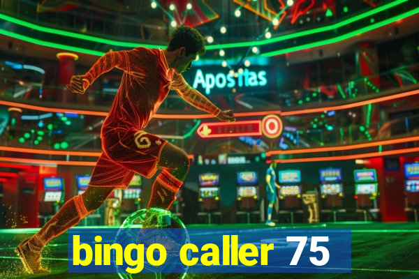 bingo caller 75