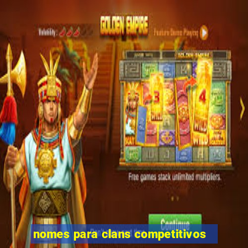 nomes para clans competitivos