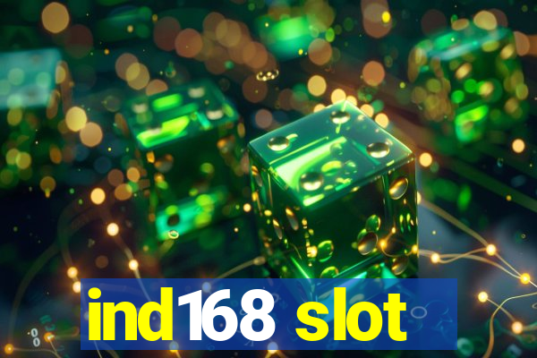 ind168 slot