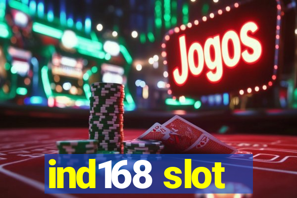 ind168 slot