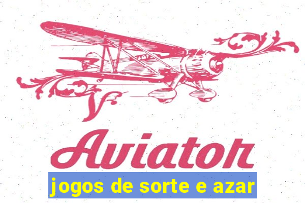 jogos de sorte e azar