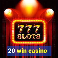 20 win casino