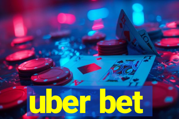 uber bet