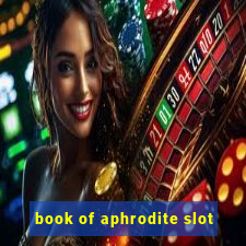 book of aphrodite slot