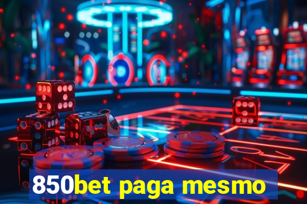 850bet paga mesmo