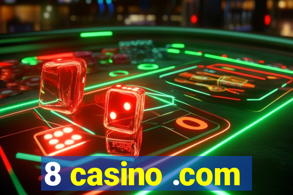 8 casino .com