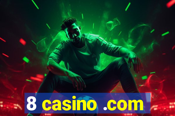 8 casino .com