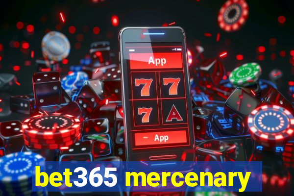 bet365 mercenary