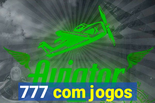 777 com jogos