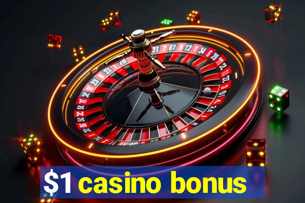 $1 casino bonus