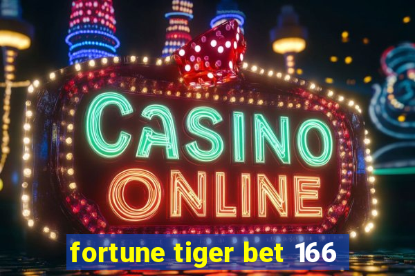 fortune tiger bet 166