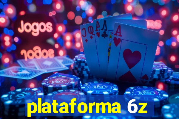 plataforma 6z