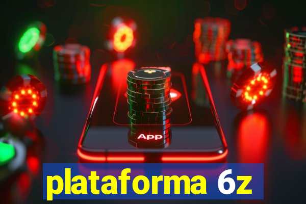 plataforma 6z