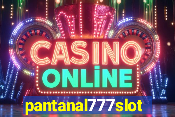 pantanal777slots.com