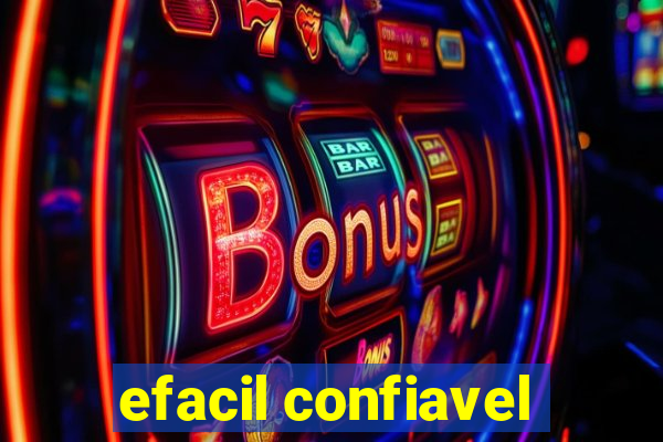 efacil confiavel