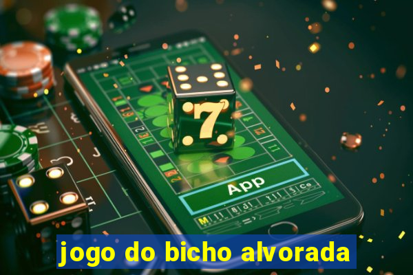 jogo do bicho alvorada