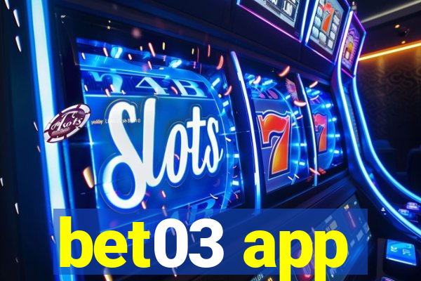 bet03 app