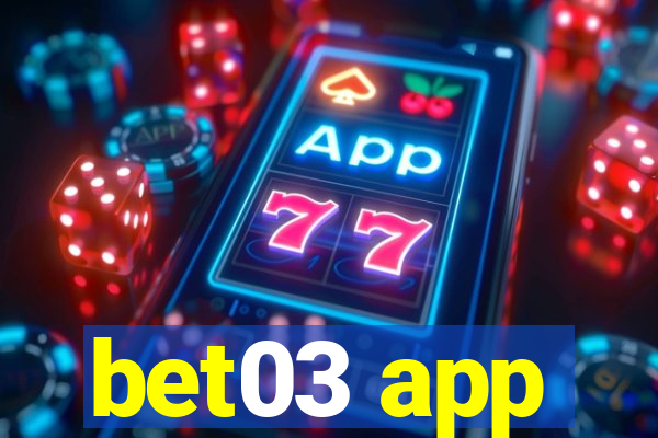 bet03 app