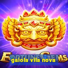 gaiola vila nova